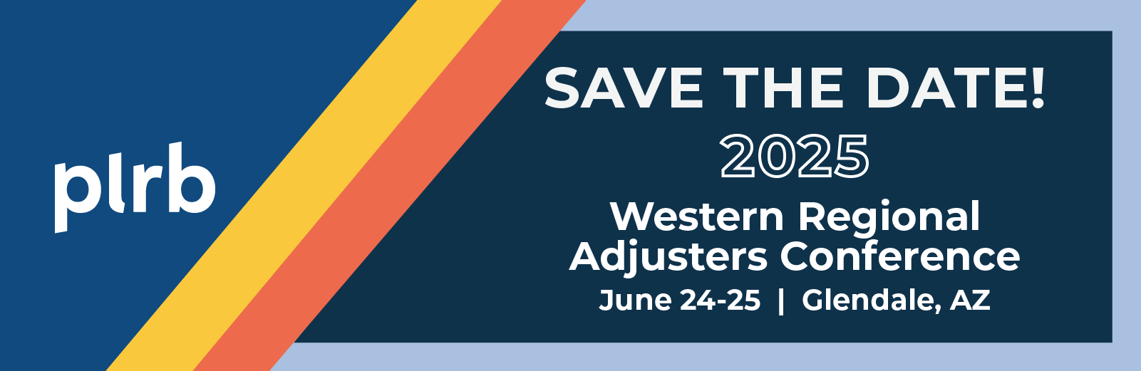 2025 Western Regional Adjusters Conference Property & Liability Resource Bureau